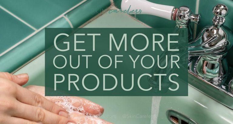 Get more out of your products