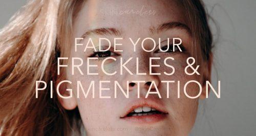 Fade your freckles and pigmentation