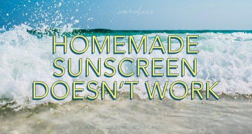 Homemade sunscreen doesn't work