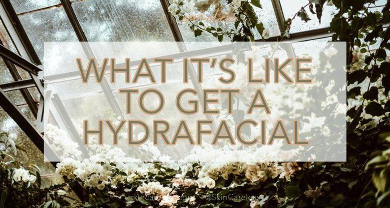 What it's like to get a hydrafacial
