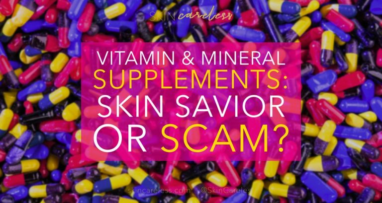 Vitamin and mineral supplements: skin savior or scam?
